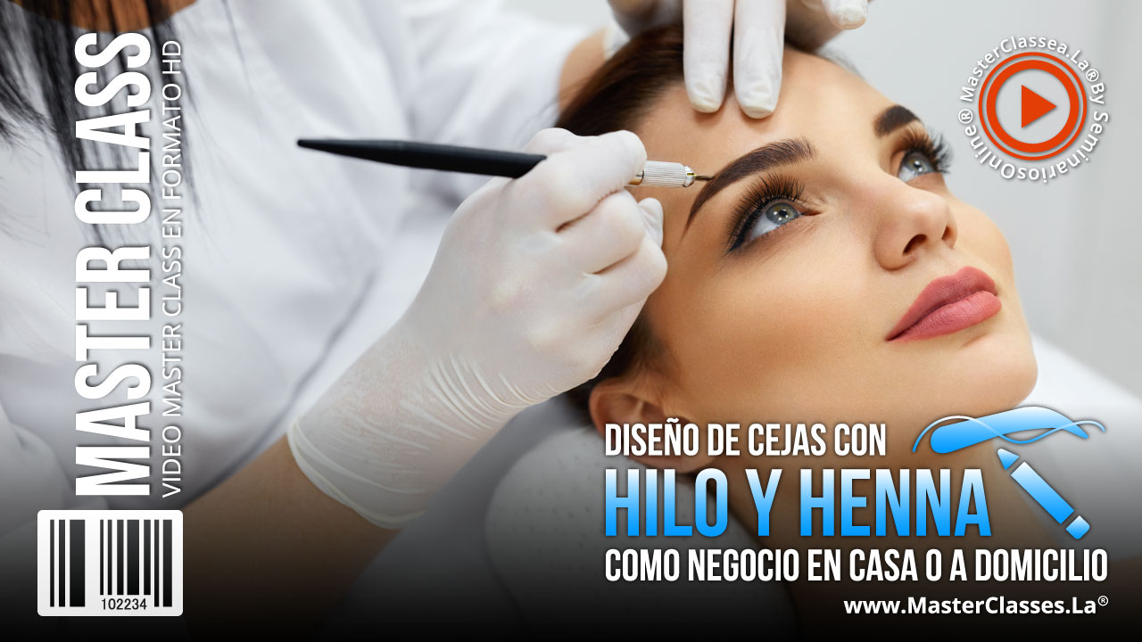 MasterClass Diseno de Cejas Hilo Henna como Negocio en Casa o Domicilio